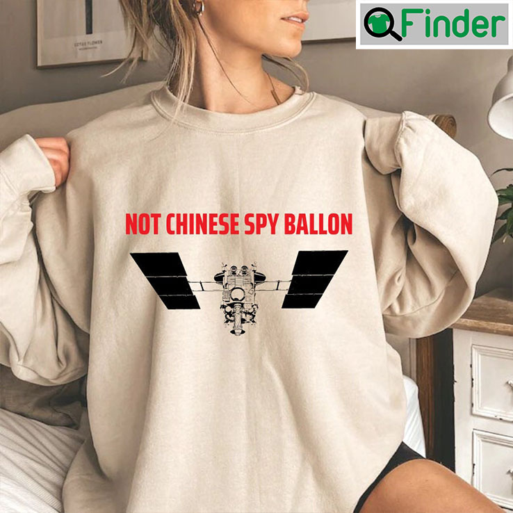 Not Chinese Spy Balloon Funny shirt Not Chinese Spy Balloon Funny shirt