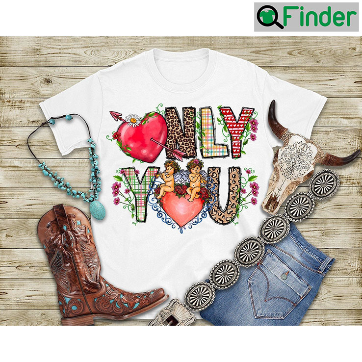 Only U Love I LOVE You Valentines Day Shirt Only U Love I LOVE You Valentines Day Shirt