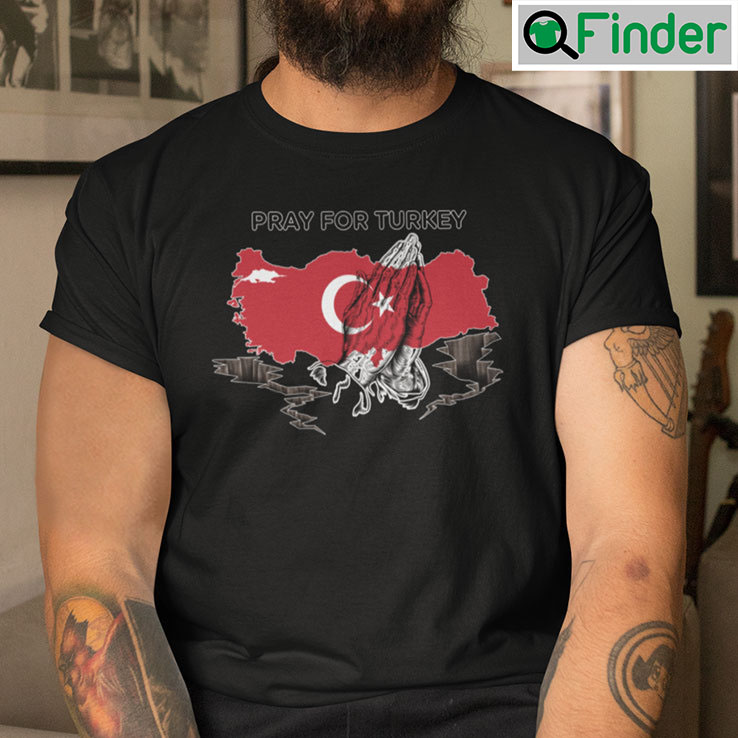 Pray for Turkey Shirt Pray for Turkey Shirt