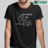 T Rex Hates CPR Dinosaur Shirt
