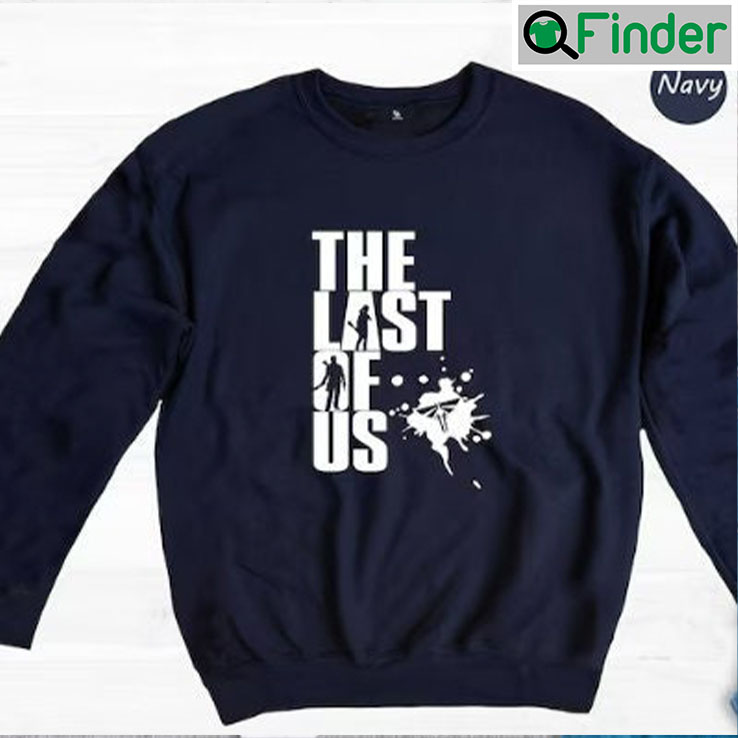 The Last Of Us 2 Shirts Gift For Fan 1 The Last Of Us 2 Shirts Gift For Fan 1