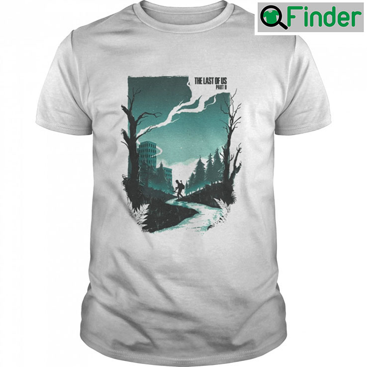 The Last Of Us Part II Shirt The Last Of Us Part II Shirt