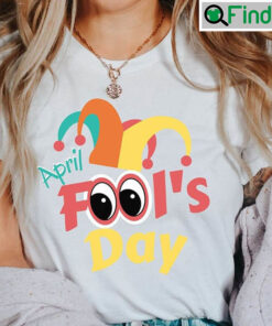 April Fools Day 2023 Funny Unisex T shirt