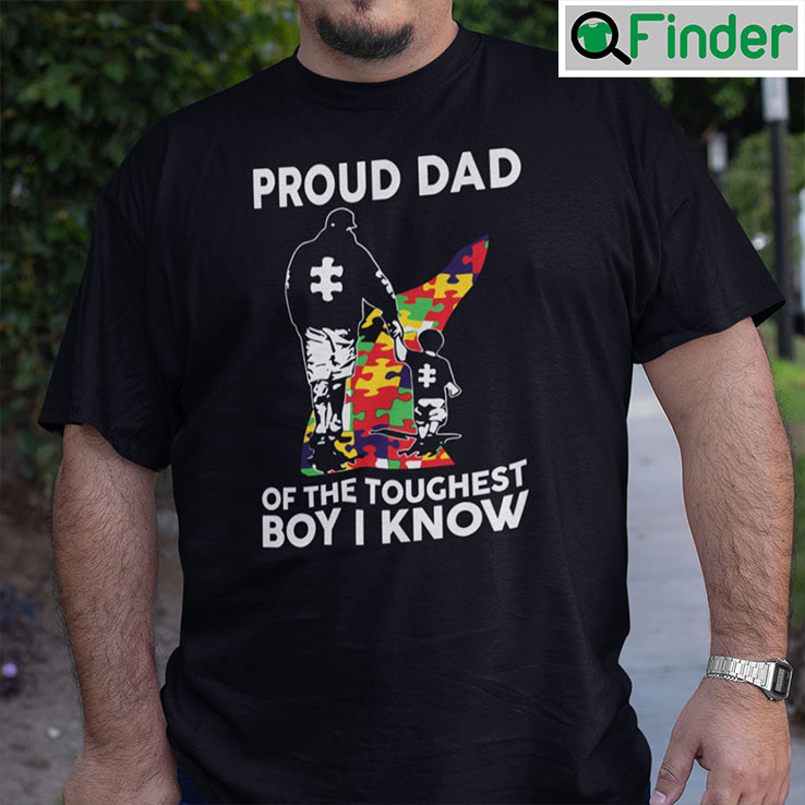 Autism Dad Shirt Proud Dad Of The Toughest Boy I Know Autism Dad Shirt Proud Dad Of The Toughest Boy I Know