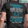 Baseball Dad Shirt People Wait Their Entire Life I Raised Mine