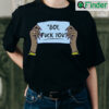 Boy Fuck You Shirts