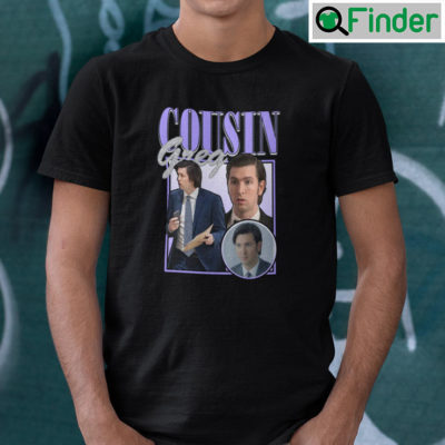 Cousin Greg T Shirt If It Is To Be Sad So It Be So It Is