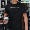Dyslexic Cnut Shirt