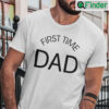 First Time Dad Shirt