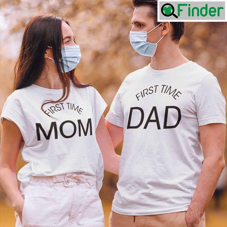 First Time Mom T Shirt First Time Mom T Shirt