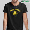Free Juwan Shirt