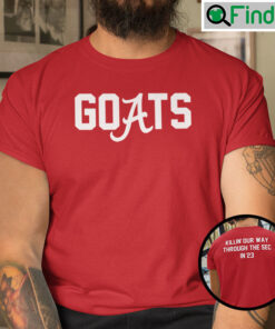 Goats Killin Our Way Through The Sec In 23 Shirt