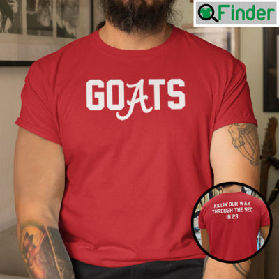 Goats Killin Our Way Through The Sec In 23 Shirt