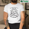 God Doesnt Hate You Hes Indifferent Shirt