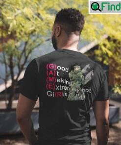 Good At Making Extremely Hot Girls Cum Gamer Unisex T Shirt