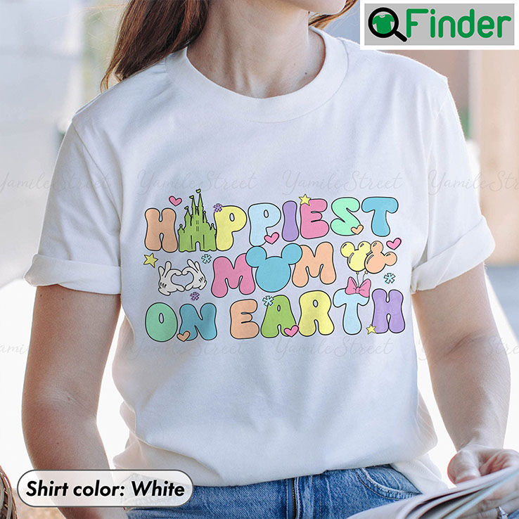 Happiest Mom On Earth Shirt For Happiest Mom On Earth Shirt For