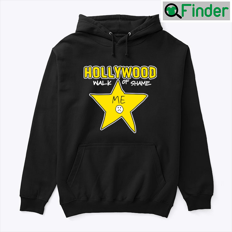Hollywood Walk Of Shame Me Hoodie Shirt Hollywood Walk Of Shame Me Hoodie Shirt