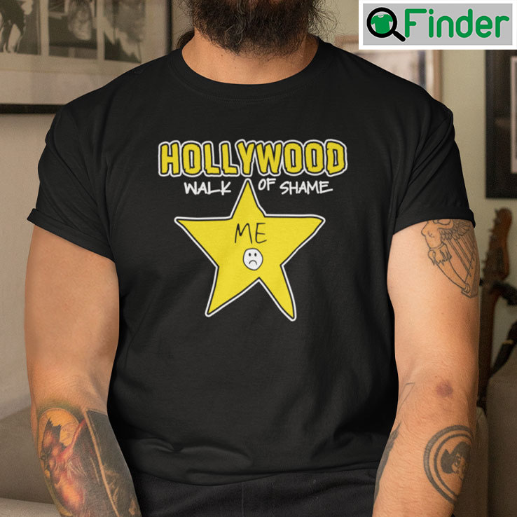 Hollywood Walk Of Shame Me T Shirt Hollywood Walk Of Shame Me T Shirt