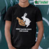 How Easter Eggs Are Made Shirt