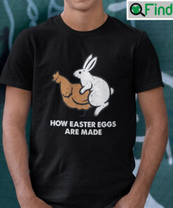 How Easter Eggs Are Made Shirt