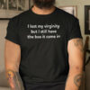 I Lost My Virginity But I Still Have The Box It Came In T Shirt