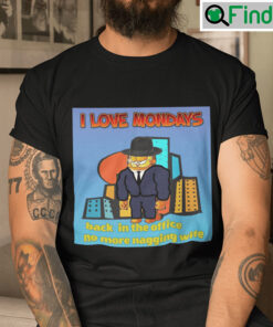 I Love Mondays Garfield Shirt Back In The Office