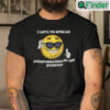 I Love To Spread Disinformation On The Internet Shirt