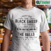 I May Be The Black Sheep Of The Family Shirt