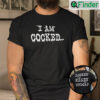 Im Cocked Locked And Ready To Unload Shirt