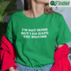 Im Not Irish But I Do Hate The British Shirt