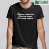 Objects Under This Shirt Are Larger Than They Appear Shirt