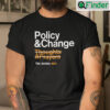 Policy And Change Thoughts And Prayers Gun Reform Now T Shirt
