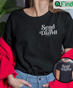Send It To Darrell Shirt