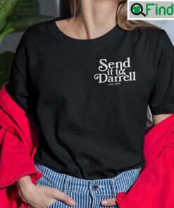 Send It To Darrell T Shirt