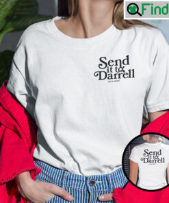 Send It To Darrell Tee Shirt