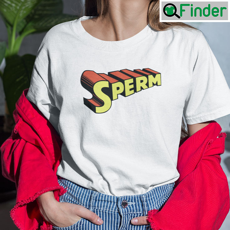 Sperm T Shirt Sperm T Shirt