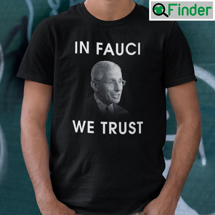 Will Ferrell Fauci Shirt In Fauci We Trust Will Ferrell Fauci Shirt In Fauci We Trust