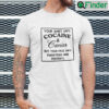 Your Shirt Says Cocaine And Caviar Shirt But Your Face Says Fishsticks And Fentanyl