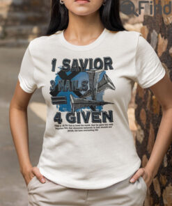1 Savior 3 Nails 4 Given T Shirt
