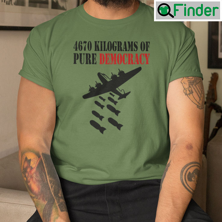 4670 Pure Of Democracy Shirt 4670 Pure Of Democracy Shirt