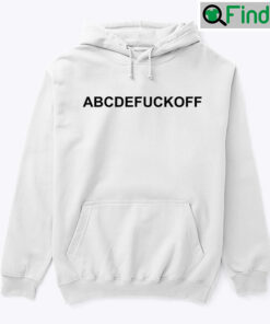 ABCDEFUCKOFF Hoodie Tee Shirt