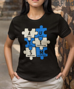 AUTISM Always Unique Totally Interesting Sometimes Mysterious T Shirt