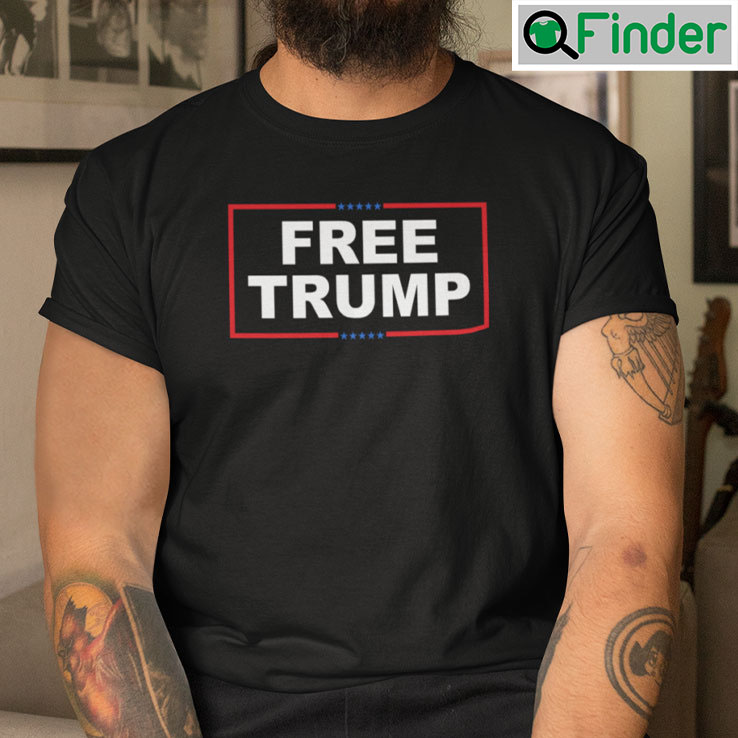Free Trump Tee Shirt Free Trump Tee Shirt