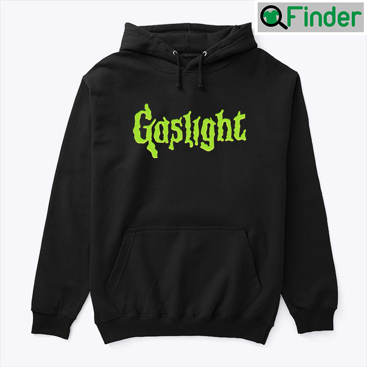 Gaslight Hoodie Shirt Monster Meme Gaslight Hoodie Shirt Monster Meme