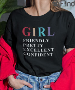Girl Friendly Pretty Excellent Confident T Shirt