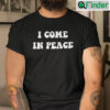 I Come In Peace Tee