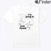 Im Going To Krill Myself Shirt
