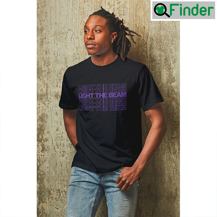 Light The Beam Sacramento Basketball Tee shirt Light The Beam Sacramento Basketball Tee shirt