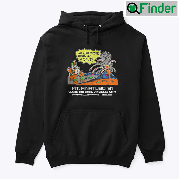 No More Virgins Bring Me A Slut Hoodie shirt No More Virgins Bring Me A Slut Hoodie shirt