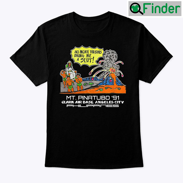 No More Virgins Bring Me A Slut Shirt No More Virgins Bring Me A Slut Shirt